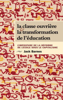 Book cover for La Classe Ouvriere et la Transformation de l'Education