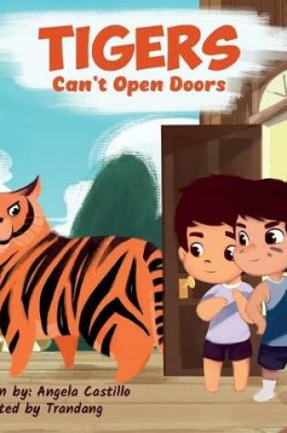 Cover of Tigers Can't Open Doors
