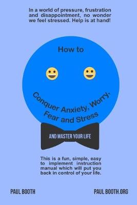 Book cover for How to Conquer Anxiety, Worry, Fear and Stress