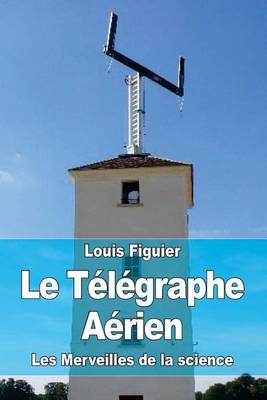 Book cover for Le Télégraphe Aérien