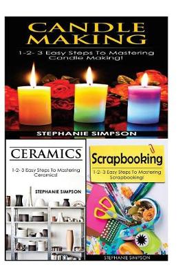 Book cover for Candle Making & Ceramics & Scrapbooking