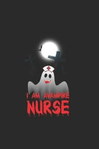 Cover of I Am A Vampire Nurse