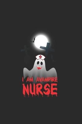 Book cover for I Am A Vampire Nurse