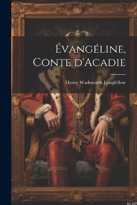 Book cover for Évangéline, conte d'Acadie