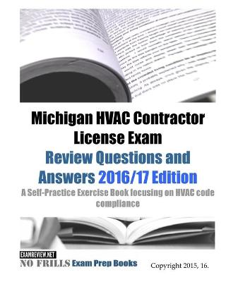 Book cover for Michigan HVAC Contractor License Exam Review Questions and Answers 2016/17 Edition