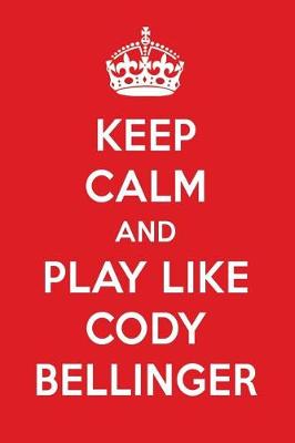 Book cover for Keep Calm and Play Like Cody Bellinger