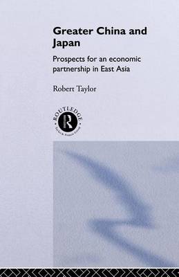 Book cover for Greater China and Japan: Prospects for an Economic Partnership in East Asia