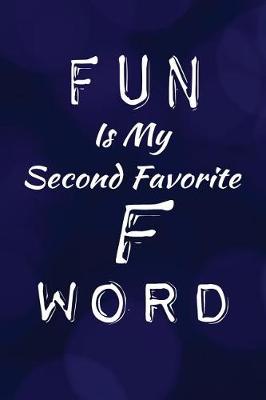 Book cover for Fun Is My Second Favorite F Word