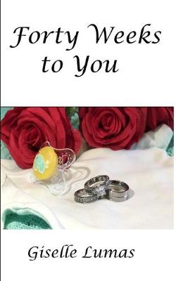 Book cover for Forty Weeks to You