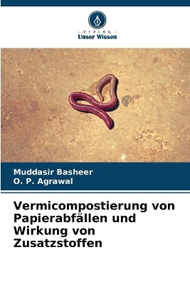 Book cover for Vermicompostierung von Papierabfällen und Wirkung von Zusatzstoffen