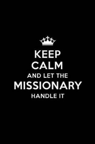 Cover of Keep Calm and Let the Missionary Handle It