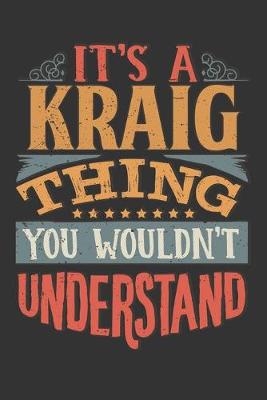 Book cover for Its A Kraig Thing You Wouldnt Understand