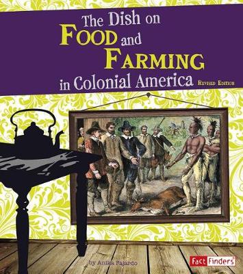 Book cover for Life in the American Colonies Dish on Food and Farming in Colonial America