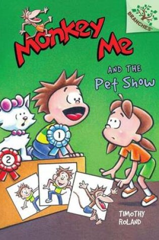 Cover of Monkey Me and the Pet Show: A Branches Book