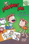Book cover for Monkey Me and the Pet Show: A Branches Book