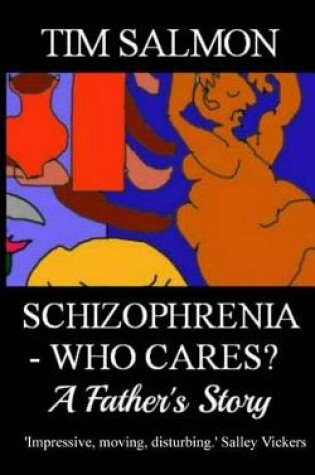 Cover of Schizophrenia - Who Cares? - A Father's Story