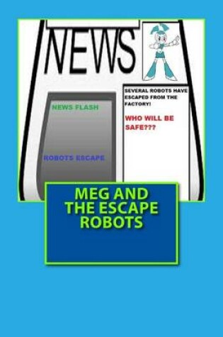 Cover of Meg and the escape robots