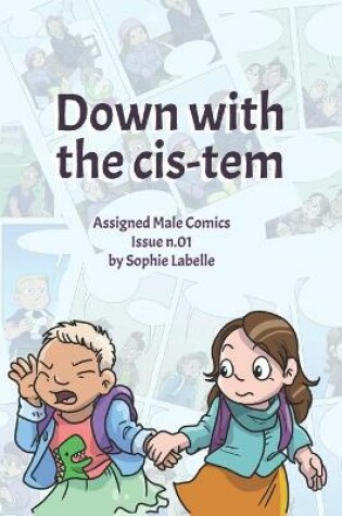 Cover of Down with the Cis-tem
