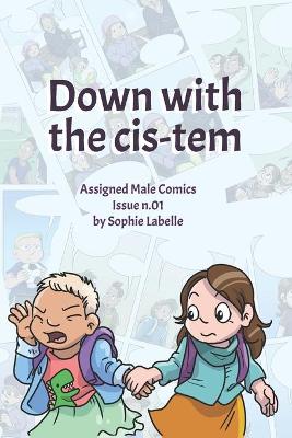 Book cover for Down with the Cis-tem