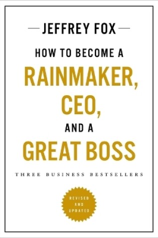 Cover of How to Become a Rainmaker, Ceo, and a Great Boss