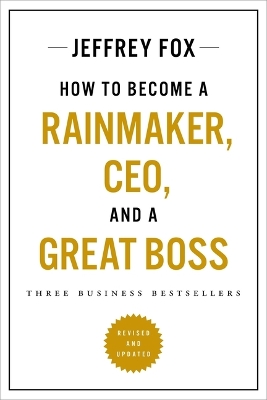 Book cover for How to Become a Rainmaker, Ceo, and a Great Boss