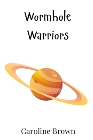 Cover of Wormhole Warriors