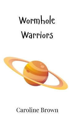 Book cover for Wormhole Warriors