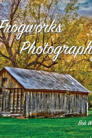 Cover of Frogworks Photography