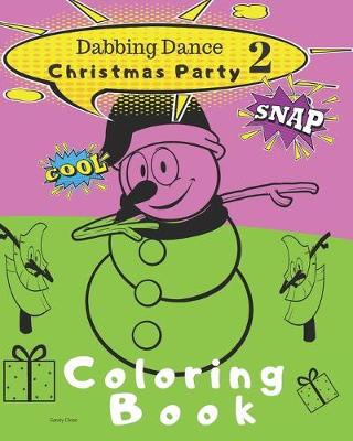 Cover of Dabbing Dance Christmas Party 2 Coloring Book