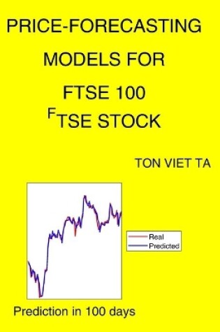 Cover of Price-Forecasting Models for FTSE 100 ^FTSE Stock