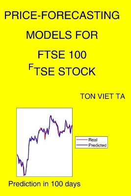 Book cover for Price-Forecasting Models for FTSE 100 ^FTSE Stock