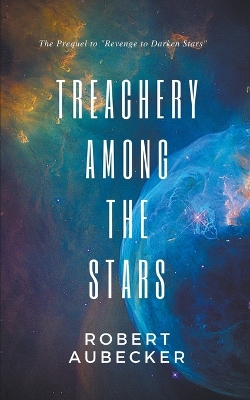 Book cover for Treachery Among the Stars