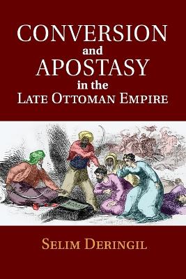 Book cover for Conversion and Apostasy in the Late Ottoman Empire