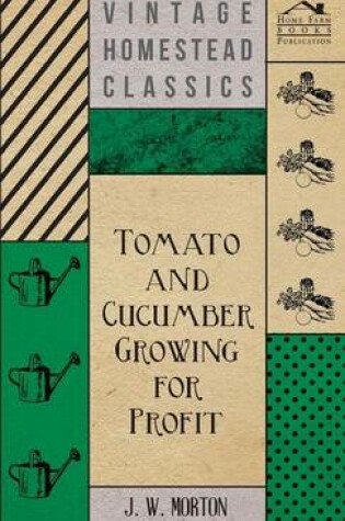 Cover of Tomato And Cucumber Growing For Profit