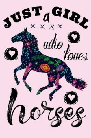 Cover of Just a Girl who loves Horses