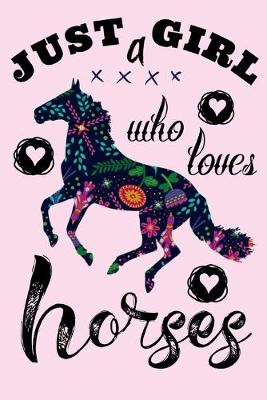 Book cover for Just a Girl who loves Horses