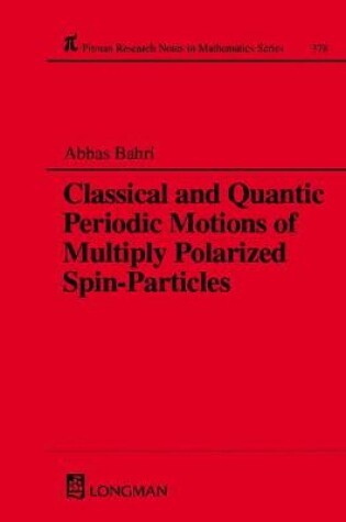 Cover of Classical and Quantic Periodic Motions of Multiply Polarized Spin-Particles