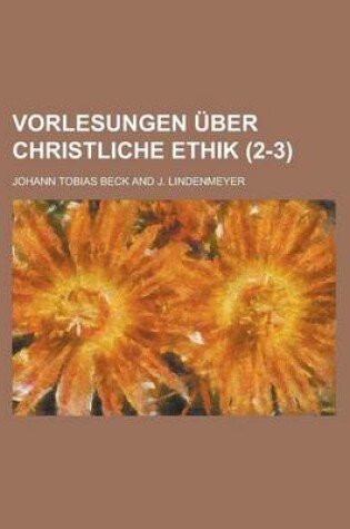 Cover of Vorlesungen Uber Christliche Ethik (2-3)