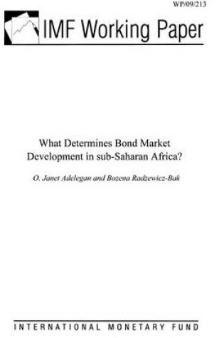 Cover of What Determines Bond Market Development in Sub-Saharan Africa?