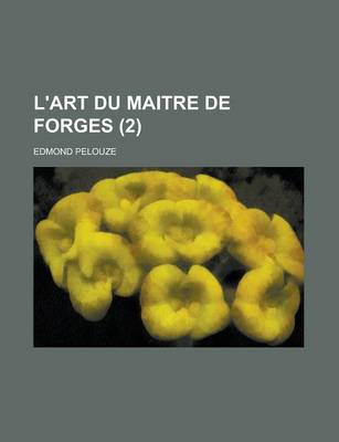 Book cover for L'Art Du Maitre de Forges (2)