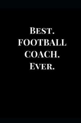 Cover of Best. Football Coach. Ever.