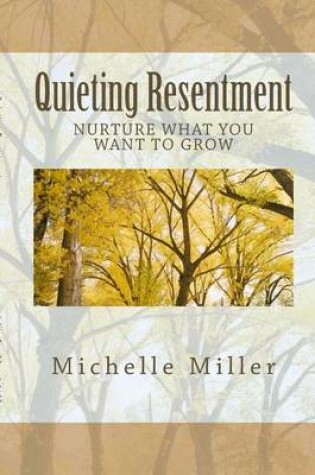 Cover of Quieting Resentment