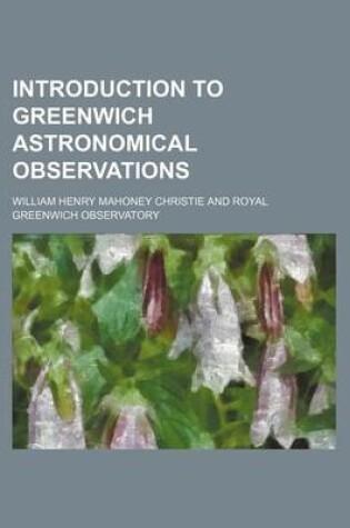 Cover of Introduction to Greenwich Astronomical Observations