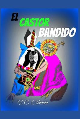 Book cover for El Castor Bandido