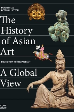 Cover of The History of Asian Art: A Global View