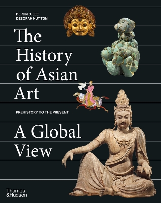 Book cover for The History of Asian Art: A Global View