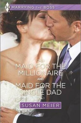 Cover of Maid for the Millionaire and Maid for the Single Dad