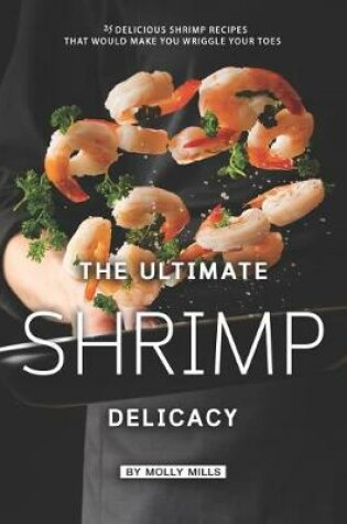 Cover of The Ultimate Shrimp Delicacy