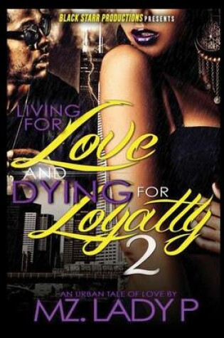 Cover of Living for Love and Dying for Loyalty 2