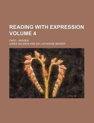 Book cover for Reading with Expression Volume 4; First-- Reader